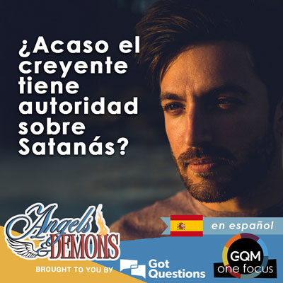 ¿Acaso el creyente tiene autoridad sobre Satanás?