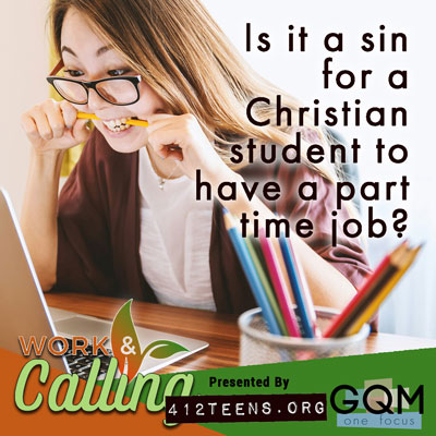 Is it s in for a Christian student to have a job?