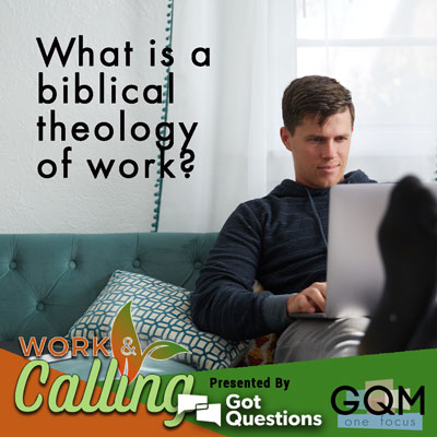 What is a biblical theology of work?