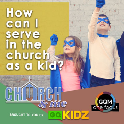 What are some ways I can serve in the church as a kid?