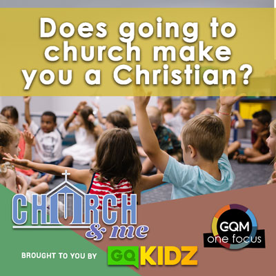Does going to church make you a Christian?