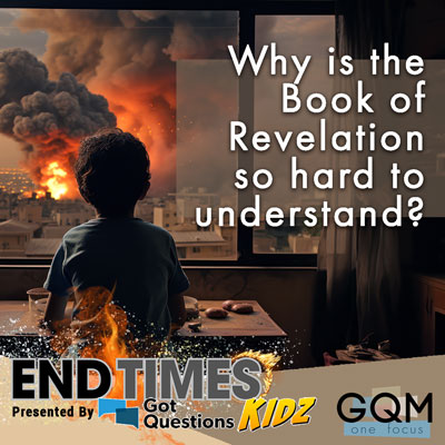 Why is the Book of Revelation so hard to understand?