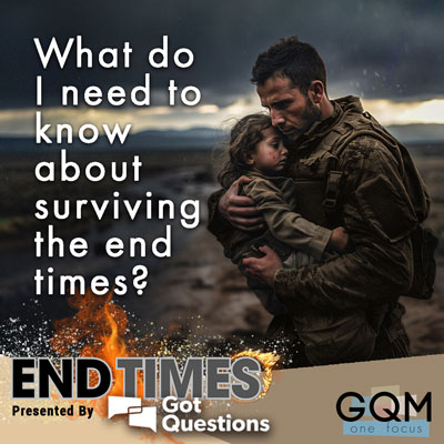 What do I need to know about surviving the end times?