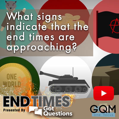 What signs indicate that the end times are approaching?