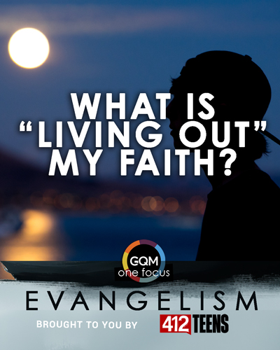 What does it mean to live out my faith?