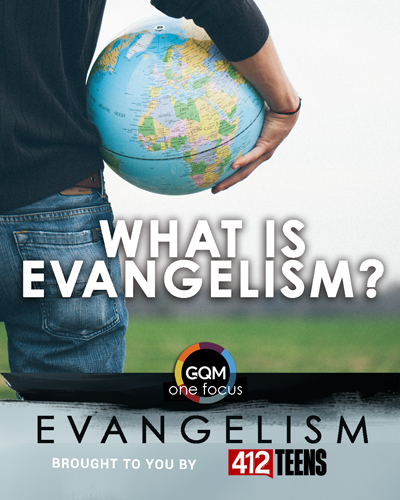 What is evangelism?
