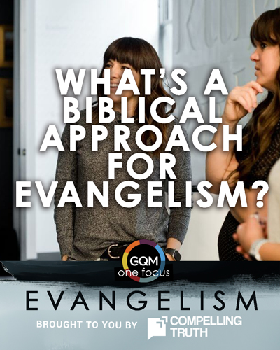 What is a biblical approach for evangelism?