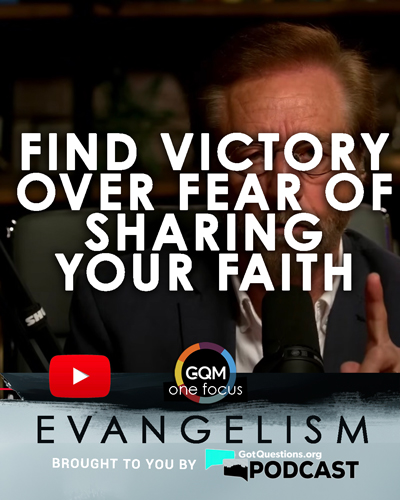 How can I be victorious over my fear of sharing my faith?