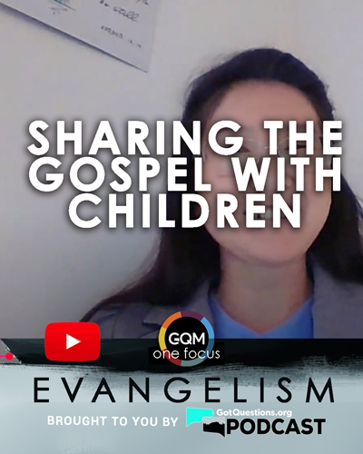 How to Share the Gospel with Children