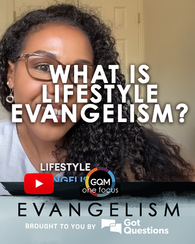 What is lifestyle evangelism?