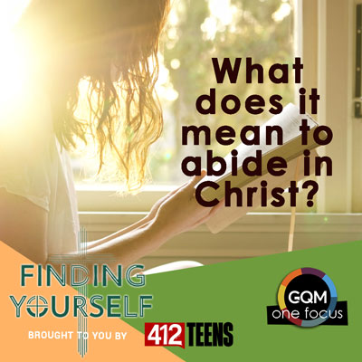 What does it mean to abide in Christ?