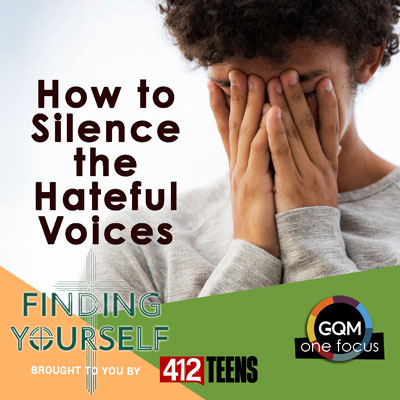 How do I silence the hateful voices in my head?
