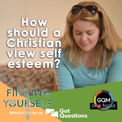 How should a Christian view self-esteem?
