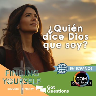 ¿Quién dice Dios que soy?