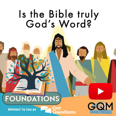 Is the Bible truly God’s Word?