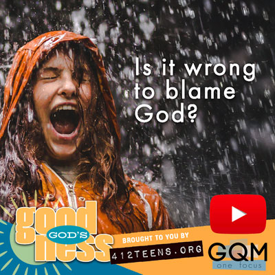 Is it wrong to blame God?