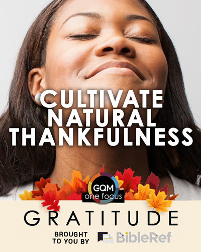 How can we cultivate natural thankfulness?