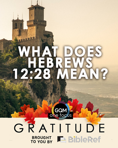What does Hebrews 12:28 mean?