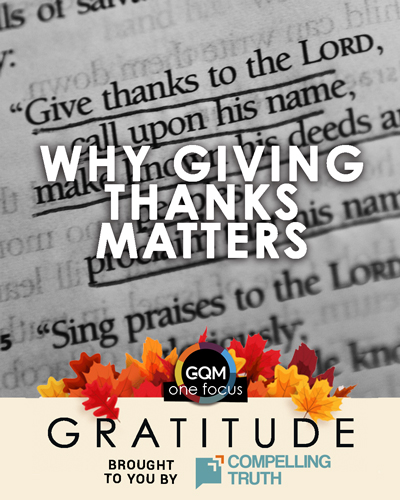 Why does giving thanks to God matter?