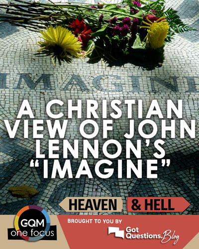 How should a Christian view John Lennon’s song Imagine?