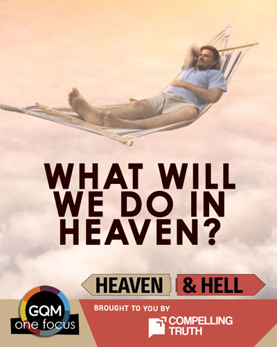 What will we be doing in Heaven?