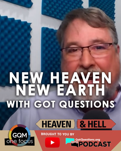 What are the New Heaven and New Earth?