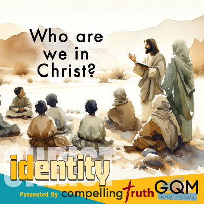 Who are we in Christ?