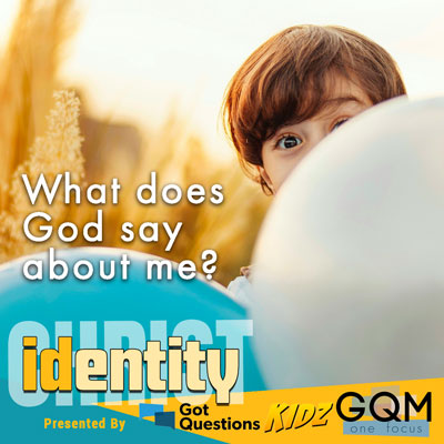 What does God say about me?