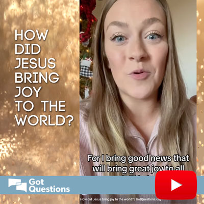 How did Jesus bring joy to the world?
