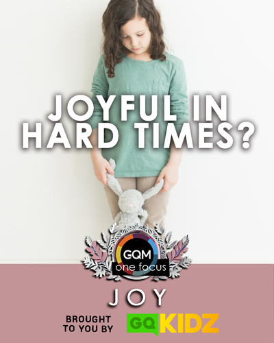 As a kid, how can I be joyful when hard stuff is happening?