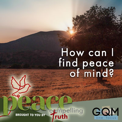 How can I find peace of mind?