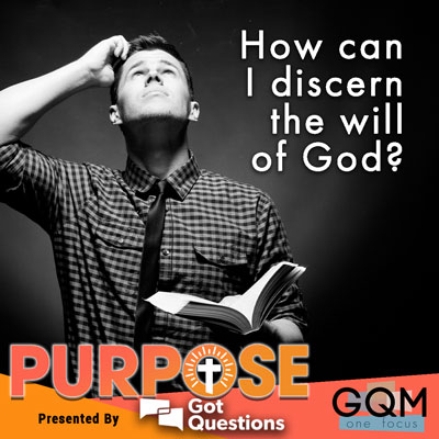 How can I discern the will of God?