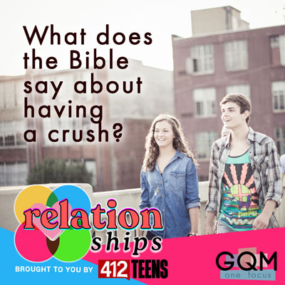 What does the Bible say about having a crush or infatuation?