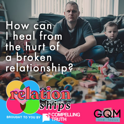 How can I heal from the hurt of a broken relationship?