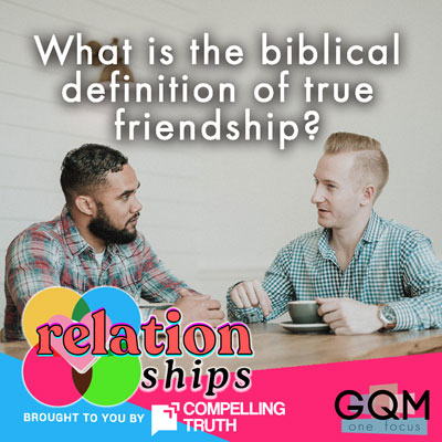 What is a biblical definition of true friendship?