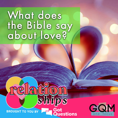 What does the Bible say about love?