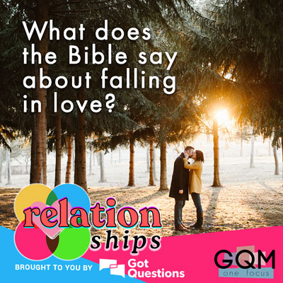 What does the Bible say about falling in love?