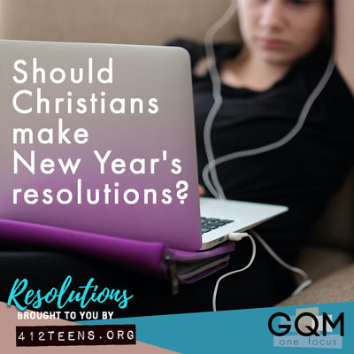 Should Christians make New Year's resolutions?