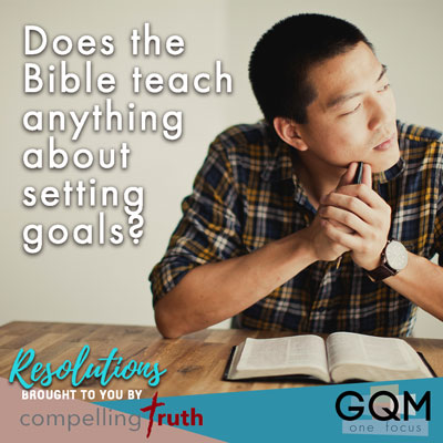 Does the Bible teach anything about setting goals?