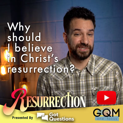 Why should I believe in the resurrection?