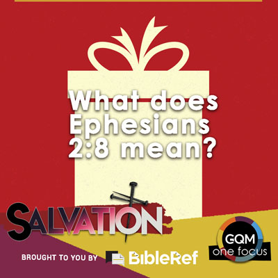 What does Ephesians 2:8 mean?