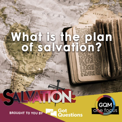What is the plan of salvation?