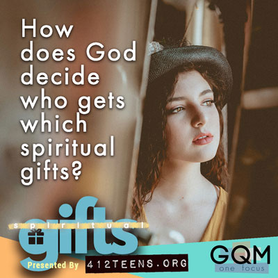 How does God decide who gets which spiritual gifts?