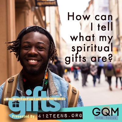 How can I tell what my spiritual gifts are?