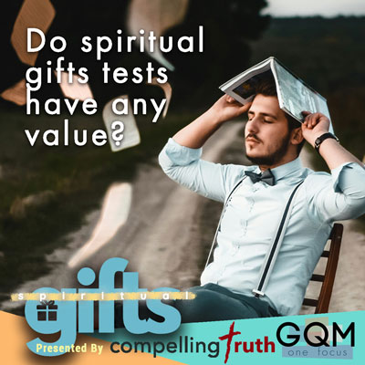 Do spiritual gifts tests have any value?