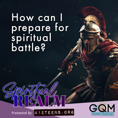 How can I be prepared for spiritual battle?
